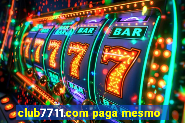 club7711.com paga mesmo